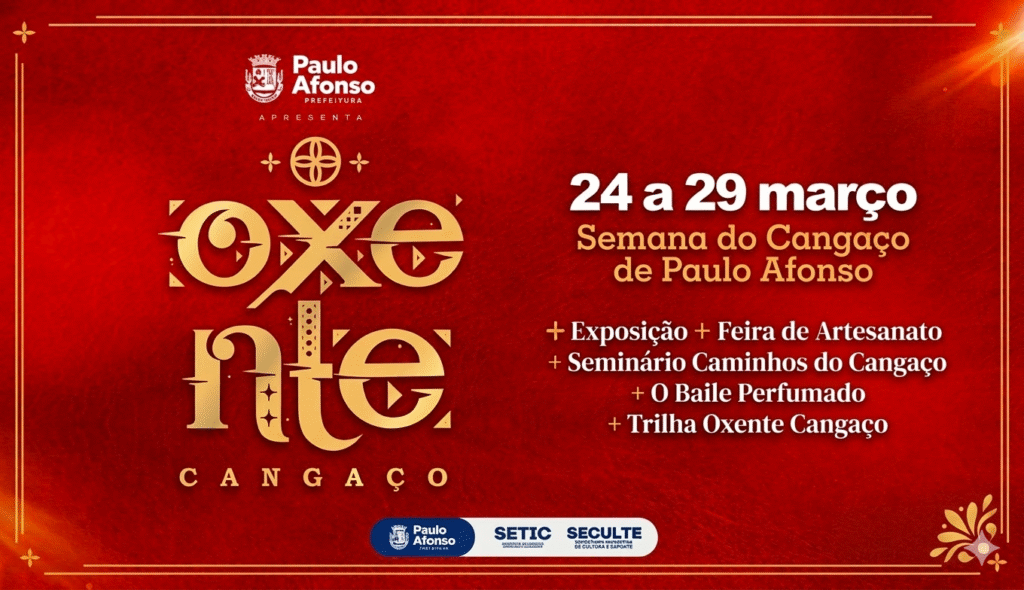 Oxente Cangaço: Uma Semana de Cultura e Turismo em Paulo Afonso Oxente Cangaço: Uma Semana de Cultura e Turismo em Paulo Afonso